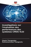 Investigations sur l'évaluation des performances des systèmes CMOS VLSI