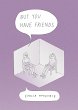 But You Have Friends - Bild 1