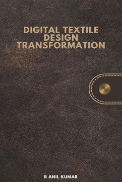 Digital Textile Design Transformation - Kumar, R. Anil