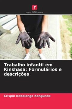 Cover Trabalho infantil em Kinshasa: Formulários e descrições