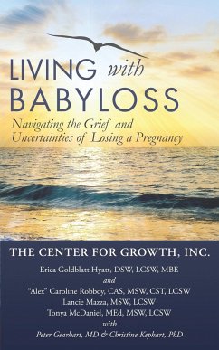 Living with Babyloss - Goldblatt Hyatt, Erica; Robboy, "Alex" Caroline; Gearhart, Peter