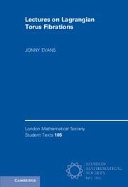 Lectures on Lagrangian Torus Fibrations - Evans, Jonny