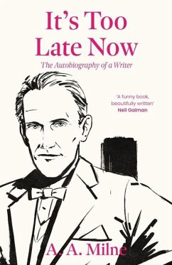It's Too Late Now - Milne, A. A.