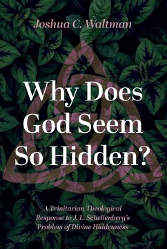 Why Does God Seem So Hidden?