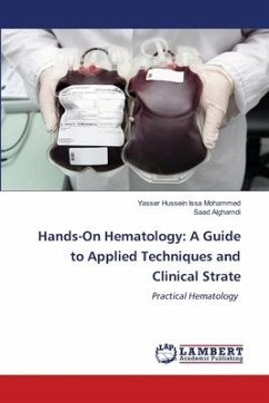 Hands-On Hematology: A Guide to Applied Techniques and Clinical Strate - Mohammed, Yasser Hussein Issa;Alghamdi, Saad