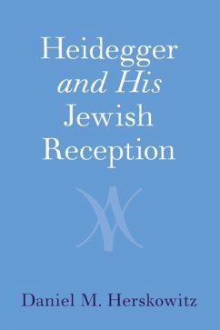 Heidegger and His Jewish Reception - Herskowitz, Daniel M. (University of Oxford)