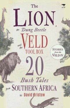 The Lion, the Dung Beetle and the Veld Tool Box - Bristow, David