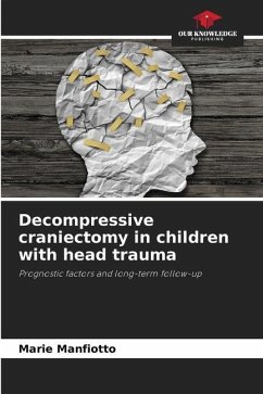 Decompressive craniectomy in children with head trauma - Manfiotto, Marie