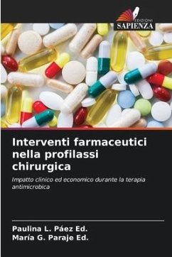 Interventi farmaceutici nella profilassi chirurgica - Páez Ed., Paulina L.;Paraje Ed., María G.