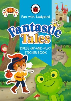 Fun With Ladybird: Dress-Up-And-Play Sticker Book: Fantastic Tales - Ladybird