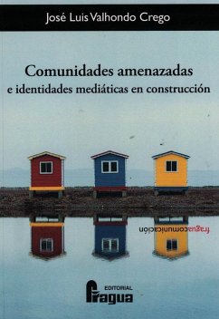 Cover Comunidades amenazadas e identidades mediáticas en construcción