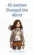 Ali Jackson Changed the World - Bild 1