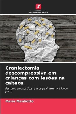 Craniectomia descompressiva em crianças com lesões na cabeça - Manfiotto, Marie