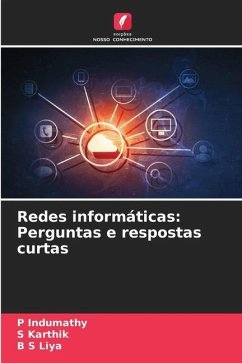 Redes informáticas: Perguntas e respostas curtas - Indumathy, P;Karthik, S;Liya, B S