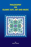 Philosophy on Islamic Sufi, Art and Music