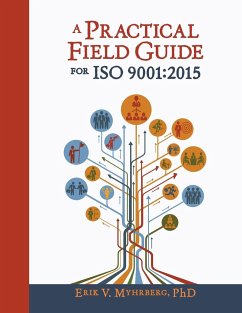 A Practical Field Guide for ISO 9001 - Myhrberg, Erik V.