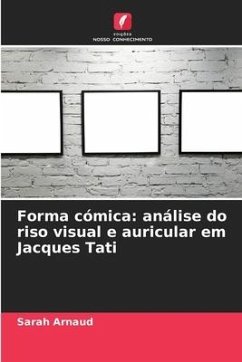 Forma cómica: análise do riso visual e auricular em Jacques Tati - Arnaud, Sarah