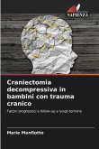 Craniectomia decompressiva in bambini con trauma cranico