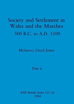 Society and Settlement in Wales and the Marches, Part ii - Lloyd Jones, Myfanwy