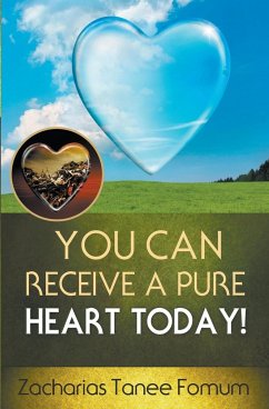 You Can Receive a Pure Heart Today! - Fomum, Zacharias Tanee