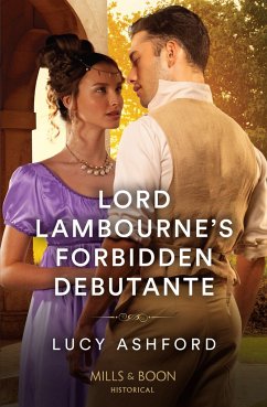 Lord Lambourne's Forbidden Debutante - Ashford, Lucy