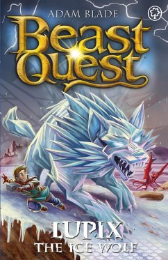 Beast Quest: Lupix the Ice Wolf - Blade, Adam