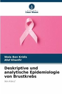Deskriptive und analytische Epidemiologie von Brustkrebs - BEN KRIDIS, Wala;Khanfir, Afef