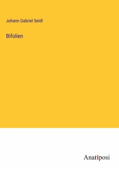 Bifolien - Seidl, Johann Gabriel