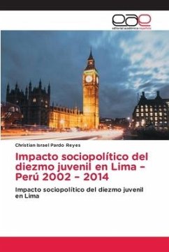 Impacto sociopolítico del diezmo juvenil en Lima ¿ Perú 2002 ¿ 2014 - Pardo Reyes, Christian Israel