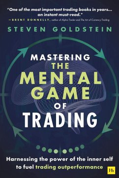 Mastering the Mental Game of Trading - Goldstein, Steven