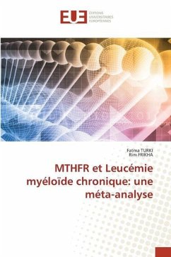 MTHFR et Leucémie myéloïde chronique: une méta-analyse - TURKI, Fatma;Frikha, Rim