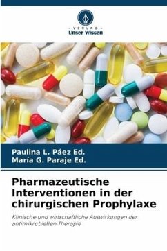 Pharmazeutische Interventionen in der chirurgischen Prophylaxe - Páez Ed., Paulina L.;Paraje Ed., María G.