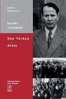 Son Türkcü Atsiz - Yildirim, Hayri