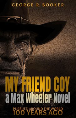 Cover My Friend Coy (Pursued Around the World 100 Years Ago, #3) (eBook, ePUB)