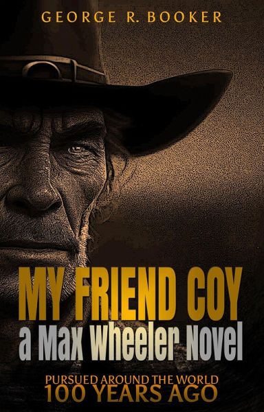 My Friend Coy (Pursued Around the World 100 Years Ago, #3) (eBook, ePUB)