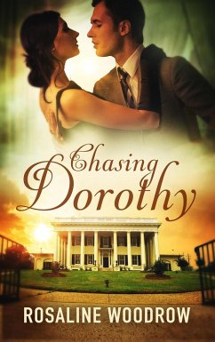 Chasing Dorothy (eBook, ePUB) - Woodrow, Rosaline