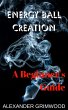 Energy Ball Creation: A Beginner's... - Bild 1