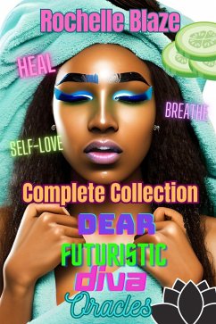 Dear Futuristic Diva Oracles: Complete Collection (eBook, ePUB) - Blaze, Rochelle