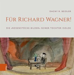 Für Richard Wagner! - Beidler, Dagny R.