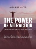 The Power of Attraction: Overcoming Fears and Manifesting Your Dreams (eBook, ePUB)