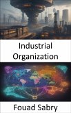 Industrial Organization (eBook, ePUB)