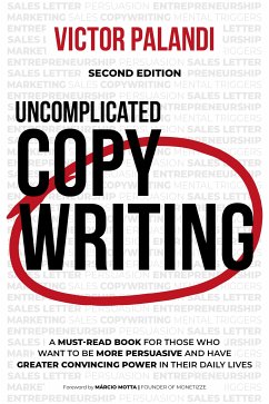 Uncomplicated Copywriting (eBook, ePUB) - Palandi, Victor