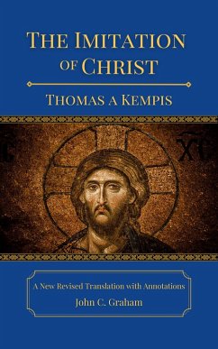 The Imitation of Christ: A New Revised Translation with Annotations (eBook, ePUB) - Kempis, Thomas A