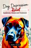 Dog Depression Relief (eBook, ePUB)