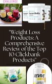 &quote;Weight Loss Products: A Comprehensive Review of the Top 10 Clickbank Products&quote; (eBook, ePUB)