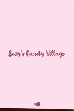 Suzy's Candy Village (eBook, ePUB) - Publishing, Vi Digi
