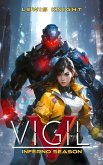 Vigil: Inferno Season (Cyber Knight Saga, #2) (eBook, ePUB)