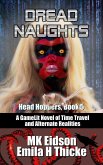 Dread Naughts: A GameLit/LitRPG Novel of Time Travel and Alternate Realities (Head Hoppers, #5) (eBook, ePUB)