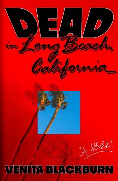 Dead in Long Beach, California (eBook, ePUB) - Blackburn, Venita