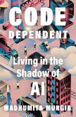 Code Dependent (eBook, ePUB)